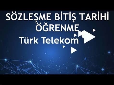 türk telekom sözleşme bitiş tarihi öğrenme